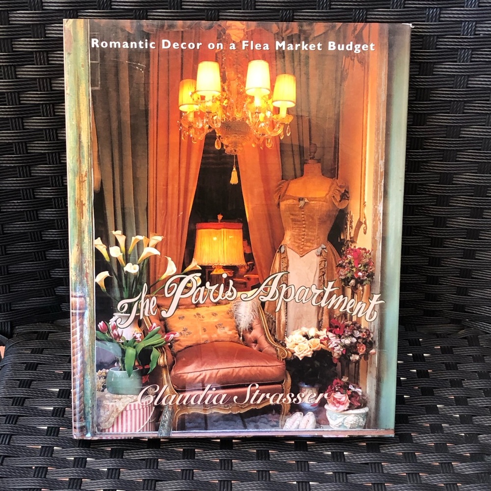 The Paris Apartment: Romantic Decor on a Flea Market Budget Hardcover Book